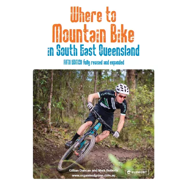Where To MTB in South East Queensland Book – 5th Edition